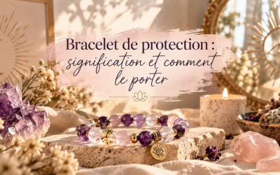 Bracelet de protection : signification et comment le porter