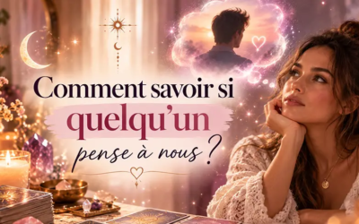 Comment savoir si quelqu’un pense à nous ?